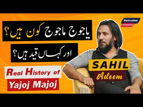Who are Yajoj Majoj and Where are they Now | Sahil Adeem
