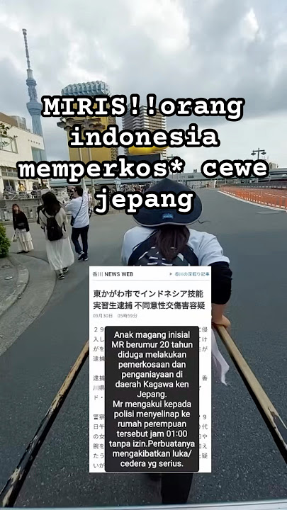 ga nyangka!kok bisa cewe jepng diperkos*  #fypシ゚viral #beritaterkini #indonesia #viralvideo #fyp