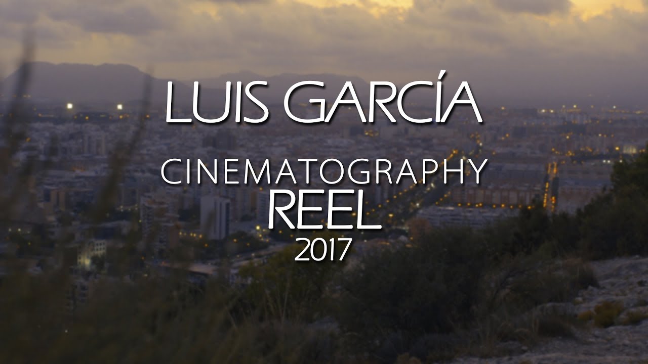 Cinematography Reel 2017 | Luis4793