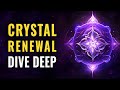 Crystal renewal dive deep into relaxation and healing energy in this guided meditation 