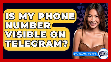 Is My Phone Number Visible On Telegram? - Everyday-Networking