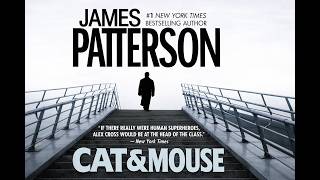 Cat and Mouse by James Patterson | Full Audiobook | Alex Cross Thriller | Mystery Crime Audio Book