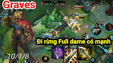 [ graves tốc chiến] Hướng dẫn cách chơi - Build cho graves đi rừng lên full dame bắn cực thốn