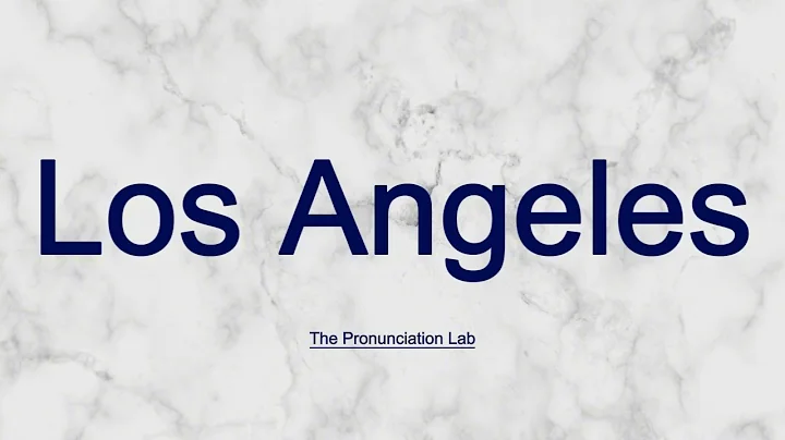 Los Angeles Pronunciation: How to Pronounce Los Angeles — How to Say Los Angeles?
