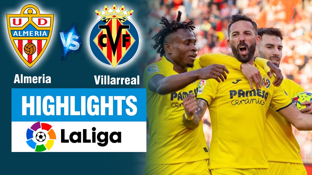 Highlights ALMERIA vs VILLARREAL Highlights ALMERIA vs VILLARREAL