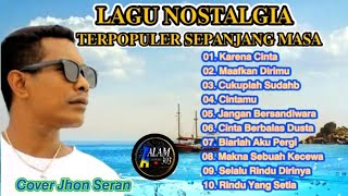 LAGU NOSTALGIA TERPOPULER SEPANJANG MASA Cover Jhon Seran