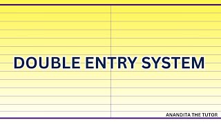 Double Entry System Explained in 7 Minutes