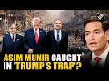 Asim Munir caught in ‘Trump Trap’, as Marco Rubio ‘expects’ Pakistani Army for US’ Gaza peace plan