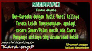 Merindunya, Pinkan Mambo, Kara-mp3 (Karaoke dari Mp3)