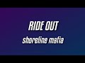 Shoreline Mafia Ride Out Lyrics mp3