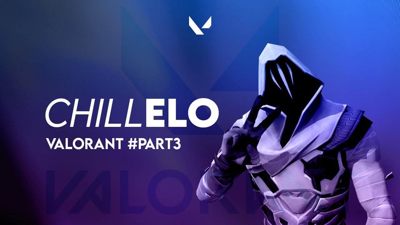 chillelo valorant #part3
