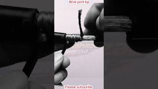 wire joint tip#shortvideo#shortsfeed#viralvideo#viralreels#viralshort#trendingshorts#tiktokvideo