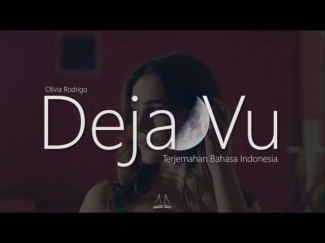 Olivia Rodrigo - Deja Vu Lirik Terjemahan Bahasa Indonesia [Lyrics] class=