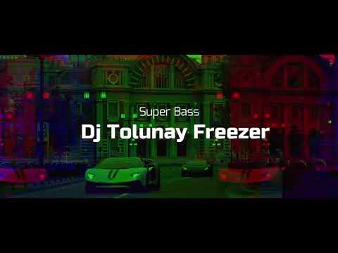 Dj Tolunay - Freezer  (Super Bass) Car Music Mix 2021