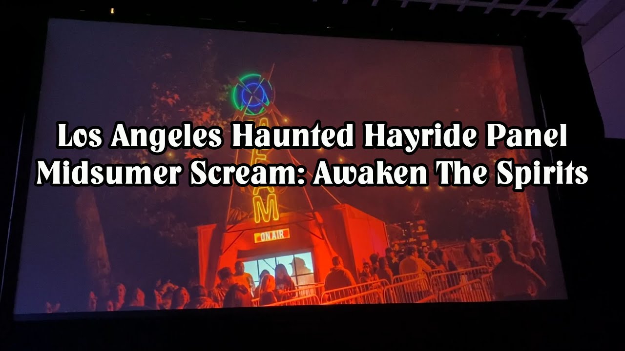 Los Angeles Haunted Hayride Panel - Midsummer Scream: Awaken The Spirits