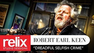 Watch Robert Earl Keen Dreadful Selfish Crime video