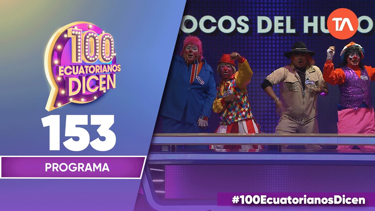 Capítulo 153 / 100 Ecuatorianos Dicen / Primera temporada