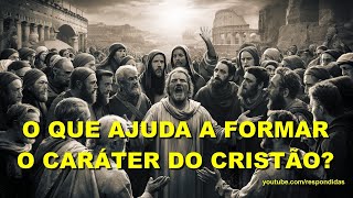 #3098 O que ajuda a formar o caráter do cristão? Mario Persona