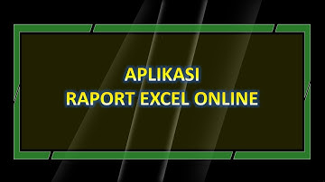 APLIKASI RAPORT EXCEL ONLINE