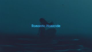 D4Vd - Romantic Homicide Slowed Down Reverb Lyrics