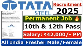 Tata Steel Recruitment 2025 | Tata Steel Hiring 2025 | Tata Steel Job Vacancy 2025 | Freshers Job
