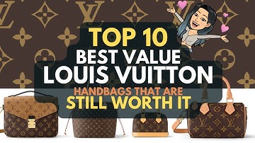 💓💓TOP 10 BEST VALUE LOUIS VUITTON HANDBAGS that are STILL WORTH IT 🥰❣💓Given CRAZY LV PRICE INCREASES