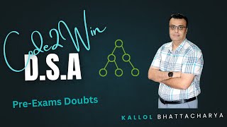 DSA: Pre-Exam Doubt Clearing Session