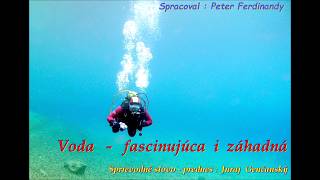 Voda fascinujúca i záhadná - prehľad UW foto čs.a sk. autorov komentovaný výrokmi o potápaní