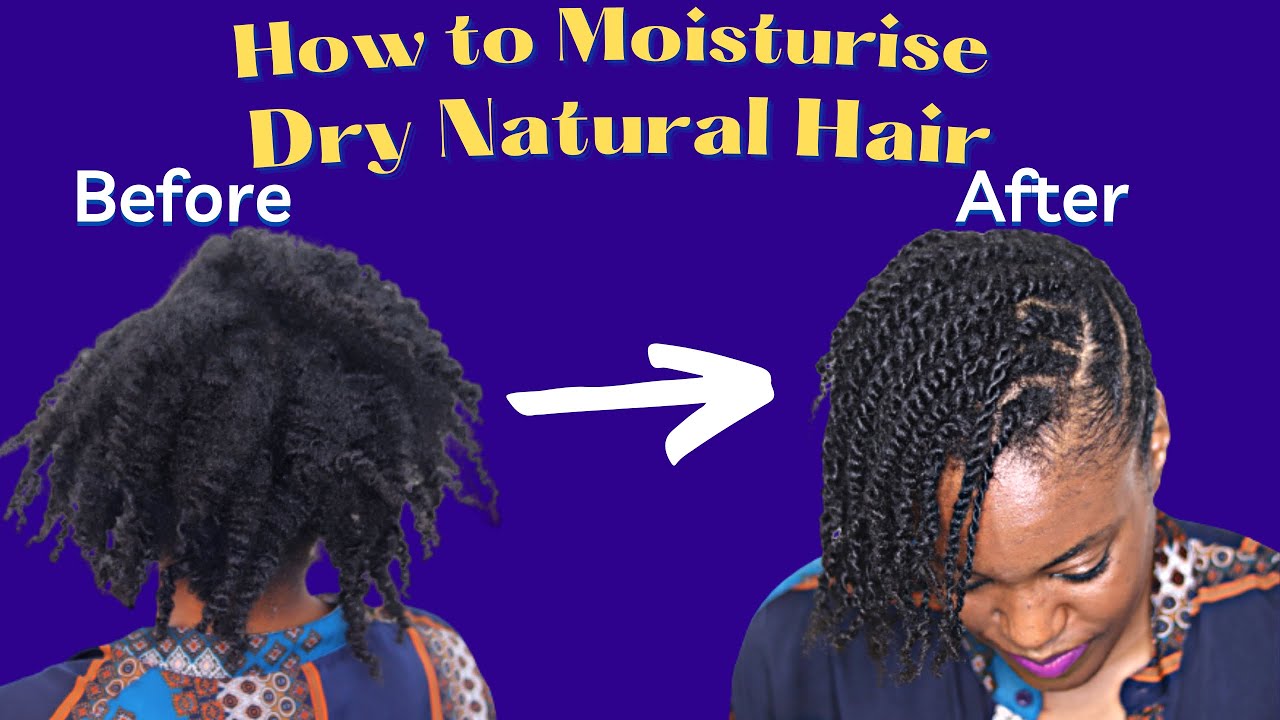 How to Moisturize Your Dry Natural Hair ACHC YouTube