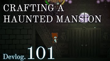 Crafting a Haunted Mansion | Indie Game Dev: Brave Eduardo Week 101