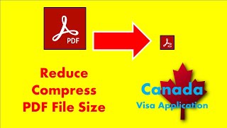 Reduce & Compress PDF File Size / High Resolution 4MB / Canada Visa Online Application /Step by Step