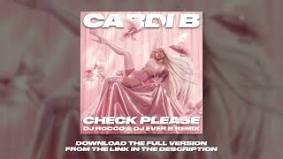 Cardi B - Check Please (DJ ROCCO & DJ EVER B Remix)