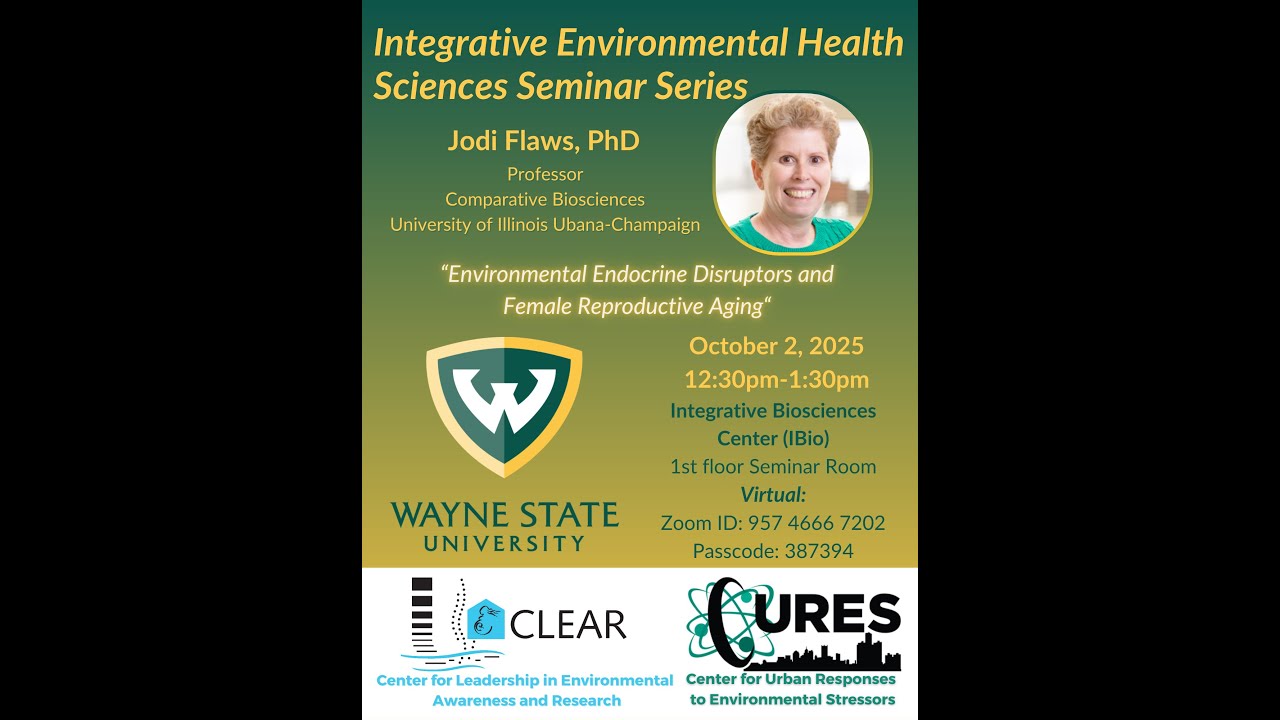 CLEAR & CURES Seminar w/ Dr. Jodi A. Flaws (University of Illinois Urbana-Champaign) October 2, 2025