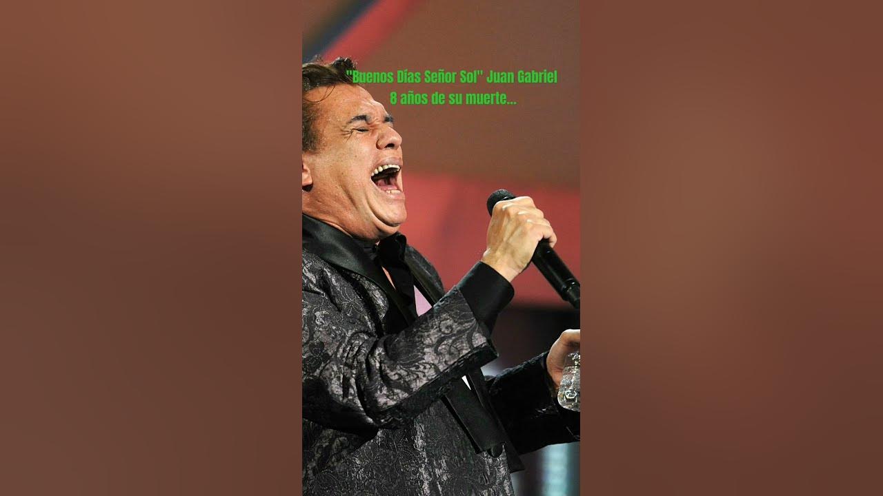 Buenos Días Señor Sol. Juan Gabriel Buenos Días Señor Sol. Juan Gabriel
