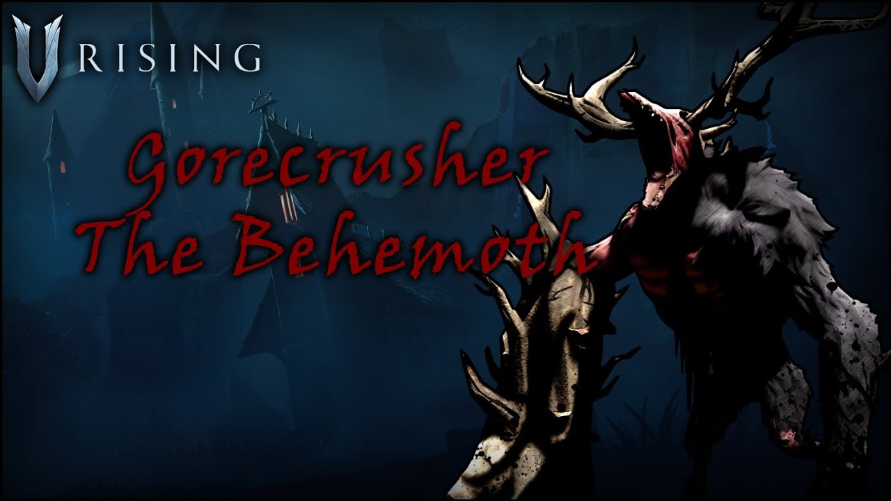 Gorecrusher the Behemoth [Normal-Boss] Location & Fight guide for V Rising (Version 1.0)
