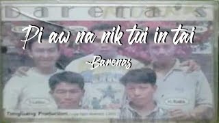 Pi Aw Na Nik Tui In Tai - Barenas