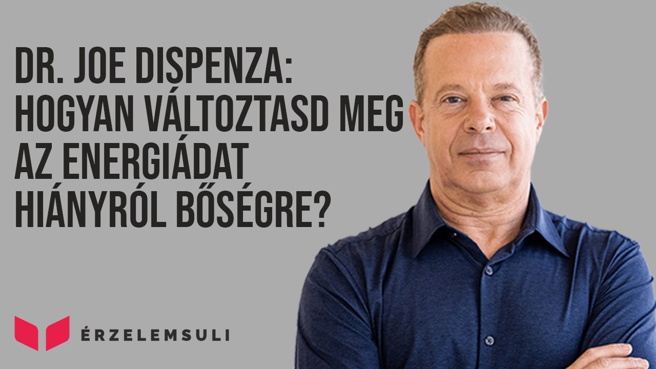 Hogyan érd el azt, amire vágysz? - Dr. Joe Dispenza: A teremetés paradoxona