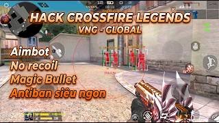 ( CROSSFIRE LEGENDS ) CÁCH TẢI HACK CF FULL TÍNH NĂNG VIP MIỄN PHÍ | ANTIBAN VÍP - HACK CFL