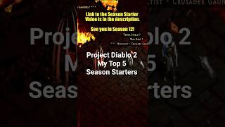 My Top 5 PD2 Starters for  Season 12 of Project Diablo 2 @TDLPlaysGames