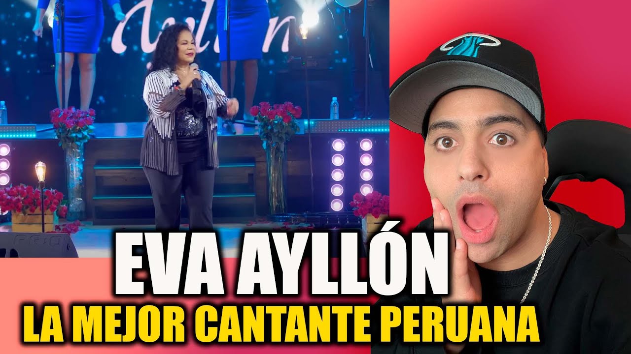 REACCION A EVA AYLLÓN la mejor cantante peruana