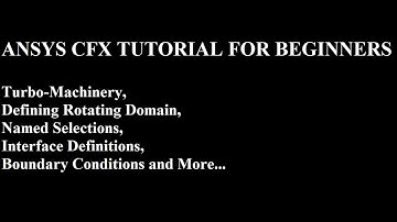 Ansys CFX Tutorial for Beginners