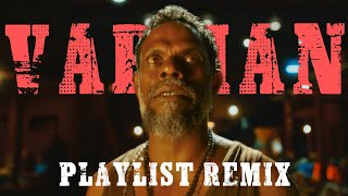 Jailer Varma Playlist Remix Varma Playlist Jailer Version A R Rahman