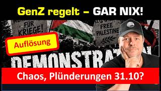 GenZ regelt GAR NIX - Chaos, Plünderungen, Demonstrationen 31.10 - 21 Städte