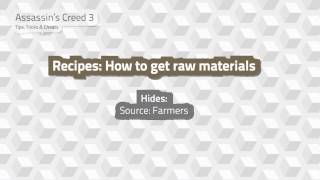 Assassins Creed 3: Recipes - How to get raw materials | Tips, Tricks and Cheats Video 25