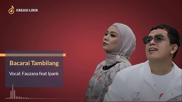 Bacarai Tambilang - Fauzana feat Ipank | Lirik Lagu Minang Terbaru