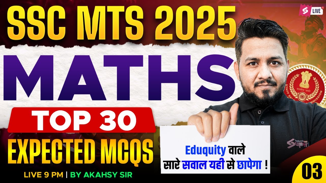 SSC MTS Maths Classes 2025 | Top 30 SSC MTS 2025 Expected Questions 2025 | Maths by Akshay Sir #3
