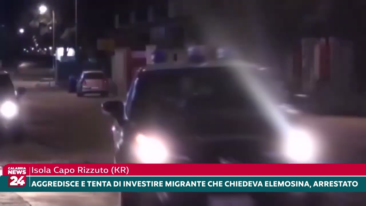 Isola di Capo Rizzuto, Aggredisce e tenta di investire migrante che chiedeva l'elemosina, arrestato