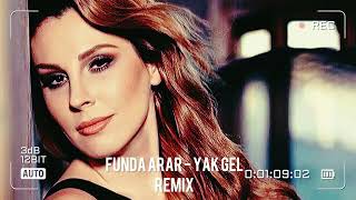 Funda Arar - Yak Gel Remix Best Music Officiall Resimi