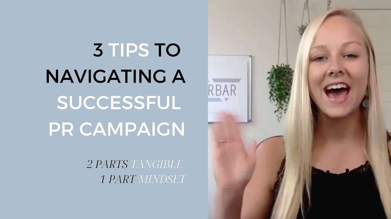 3 Tips to Navigating a Successful PR Campaign