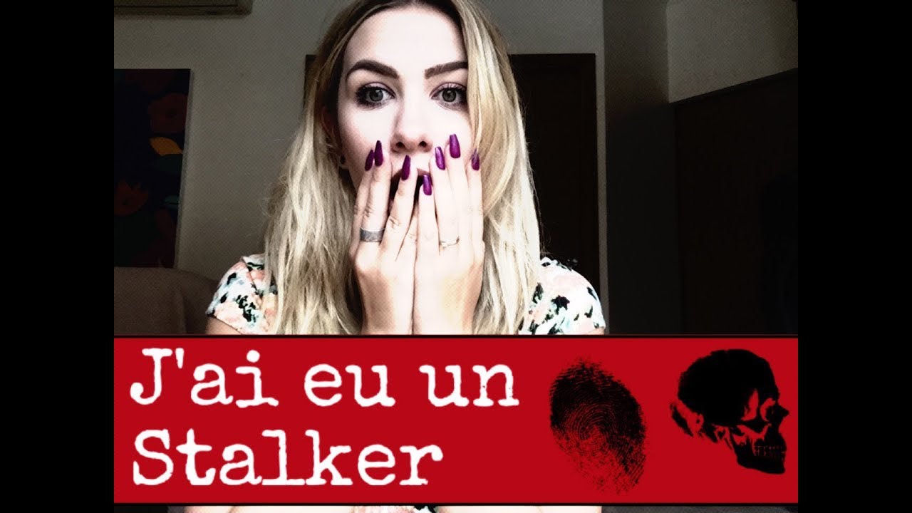 STORYTIME : J&rsquo;AI PORTÉ PLAINTE CONTRE MON STALKER [Reupload]